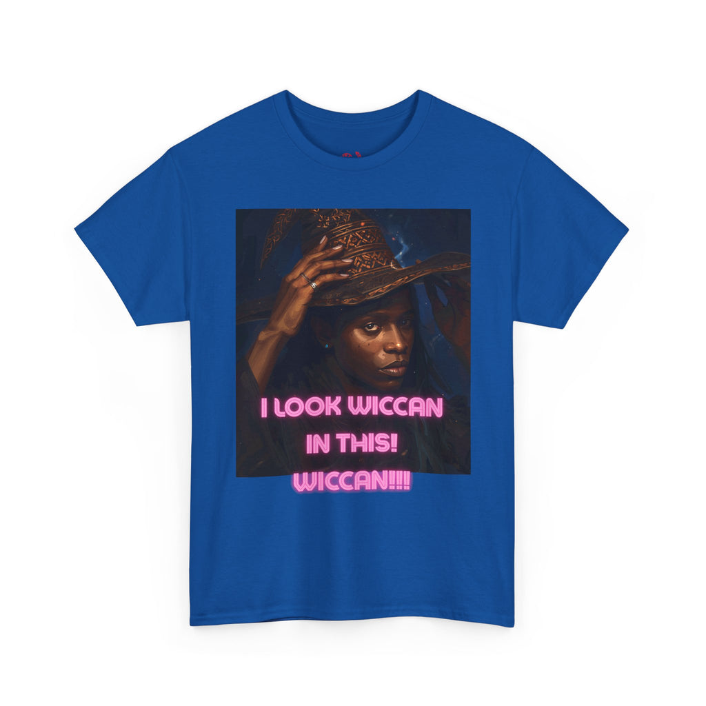 I Look Wiccan in this Tee