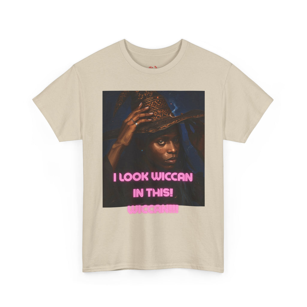 I Look Wiccan in this Tee