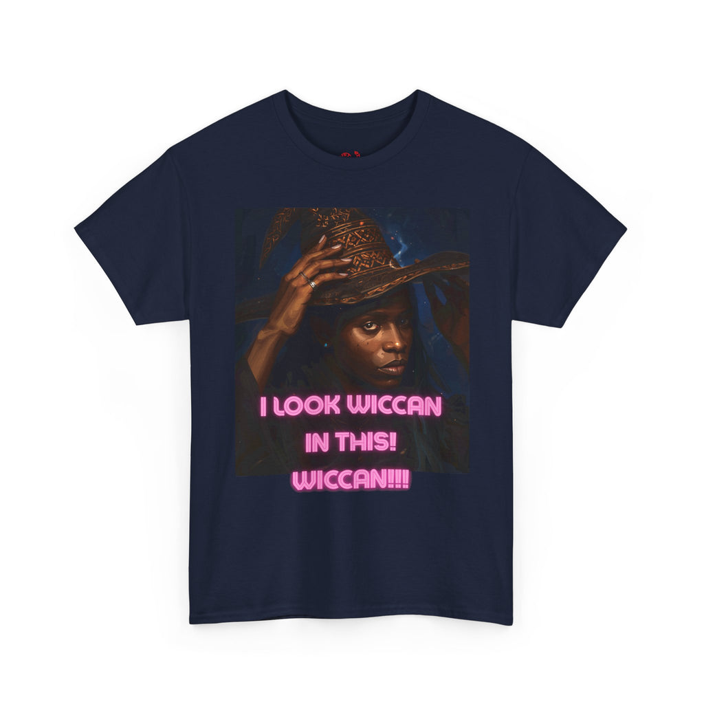 I Look Wiccan in this Tee